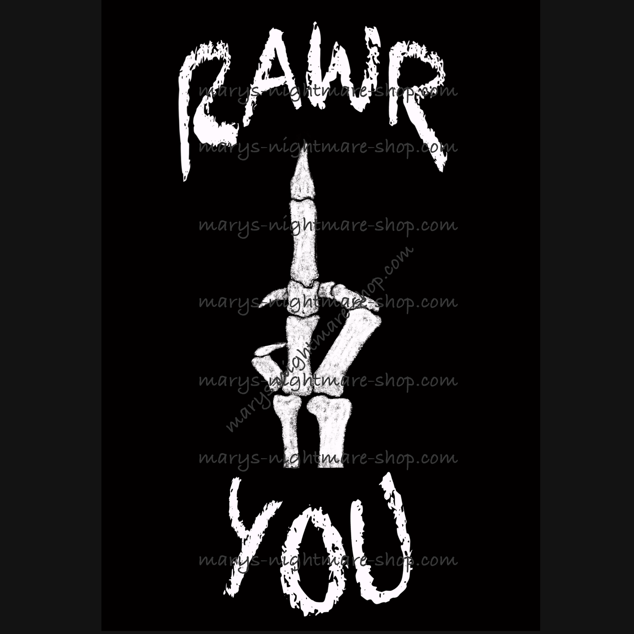 Weißer Aufdruck RAWR YOU und Mittelfinger auf schwarzem Hintergrund von Mary Nightmare